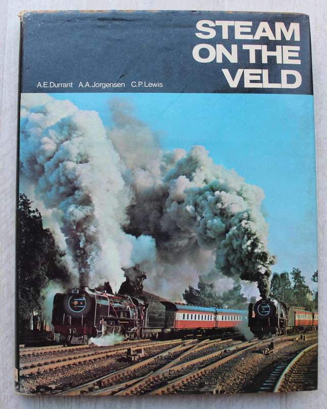 STEAM ON THE VELD A.E. Durrant A.A. Jorgensen C.P. Lewis