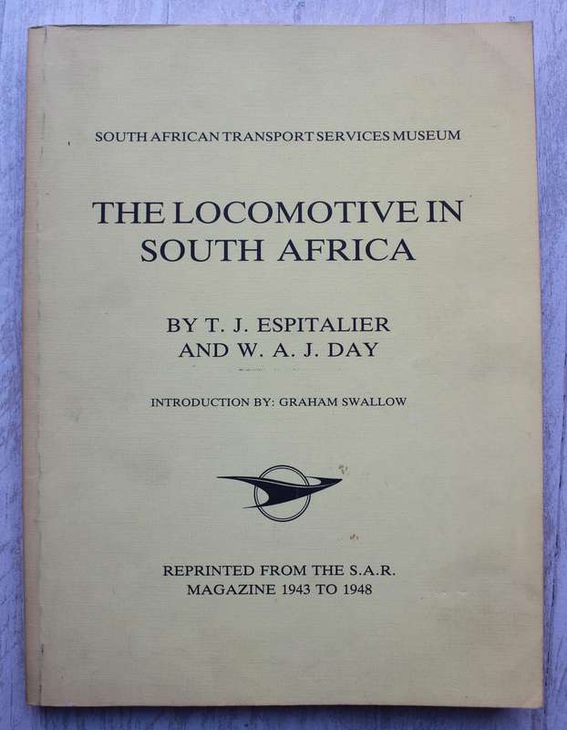 The Locomotive in South Africa: Reprinted from the SAR Magazine 1943 to 1948