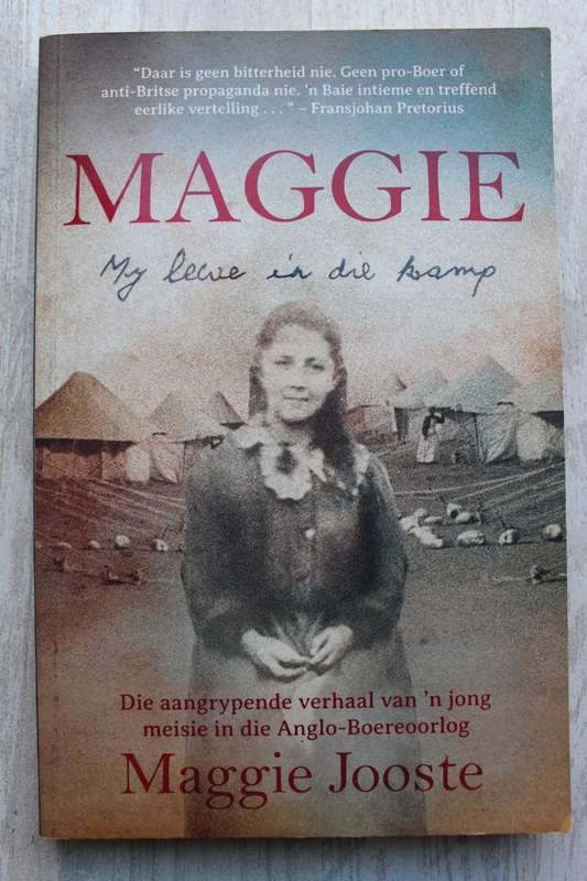 Maggie: My Lewe in die Kamp  - Maggie Jooste