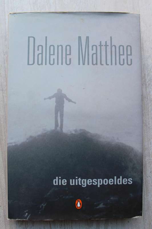 Die Uitgespoeldes  - Matthee, Dalene