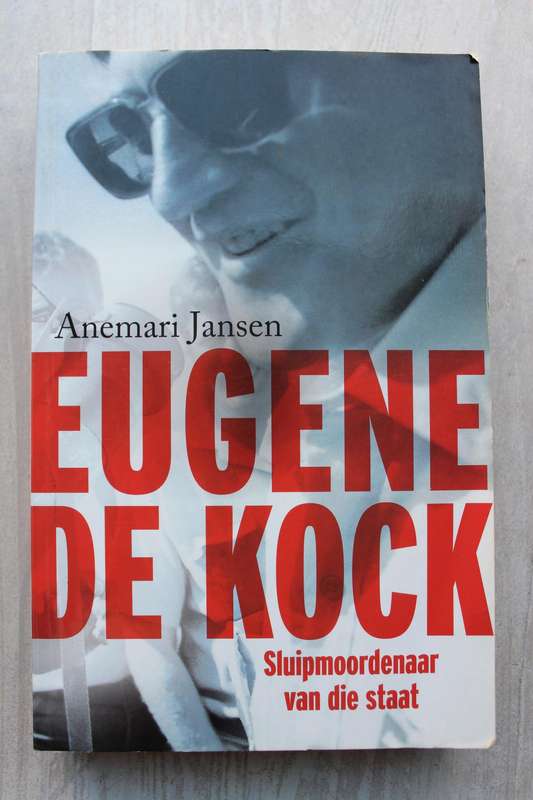 Eugene de Kock -- Sluipmoordenaar van die Staat
