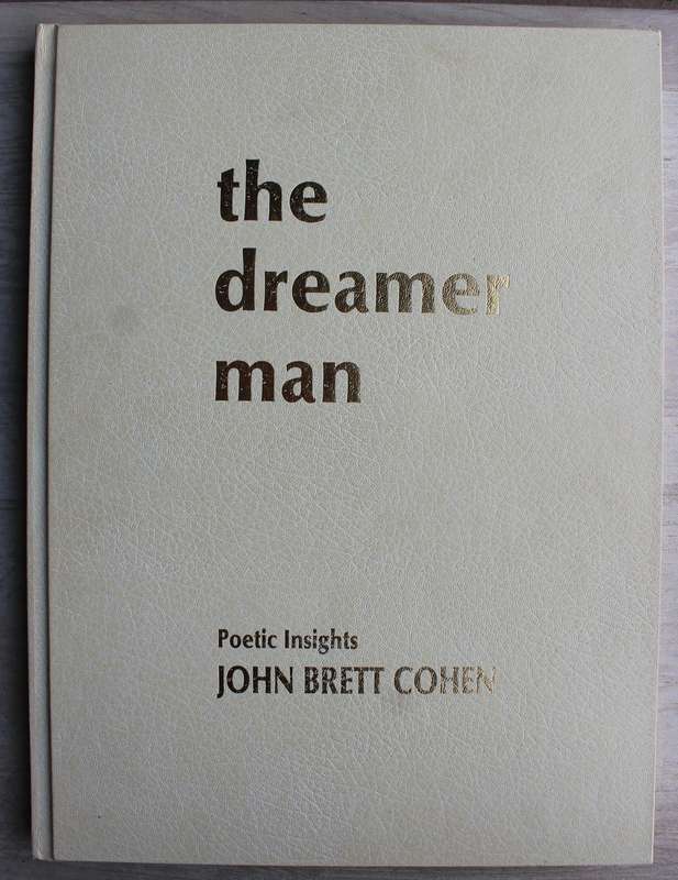 SIGNED & NUMBERED: The Dreamer man - Poetic Insights / John Brett Cohen