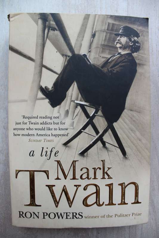 Mark Twain: A Life - Powers