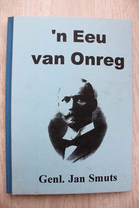 'n Eeu van Onreg - Smuts, Jan Christiaan