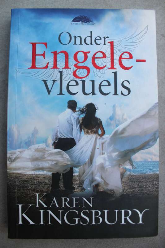 Onder Engele-vleuels / Karen Kingsbury