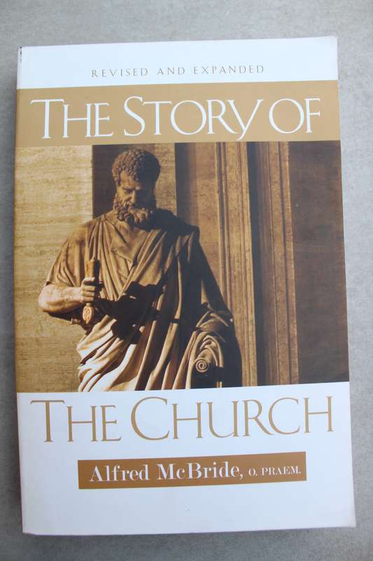 The Story of the Church - Alfred McBride