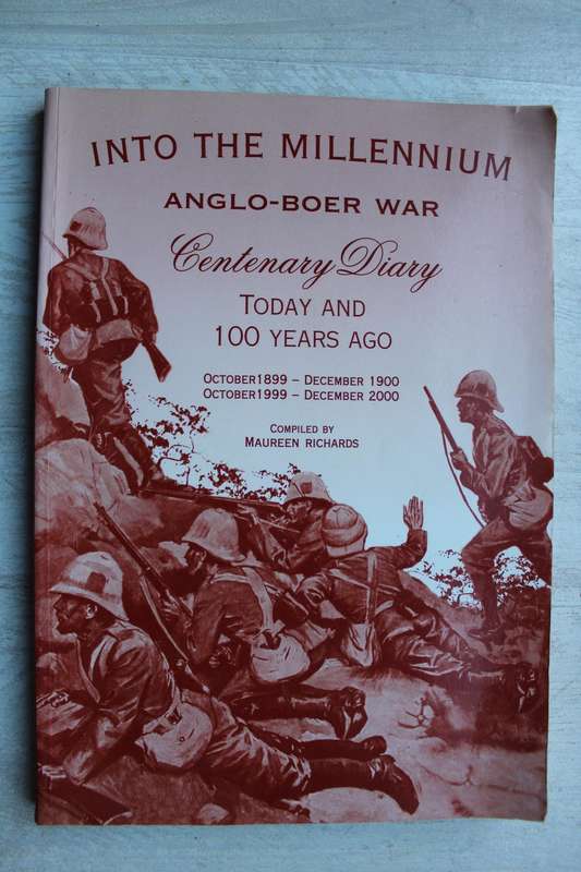 Into The Millenium Anglo-Boer War-Centenary Diary
