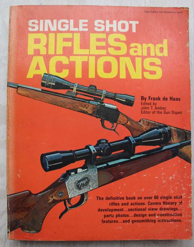 Single Shot Rifles and Actions / Frank de Haas