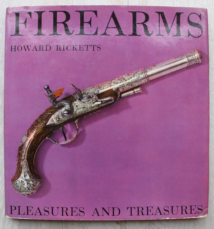 Firearms - Pleasures and Treasures / Ricketts
