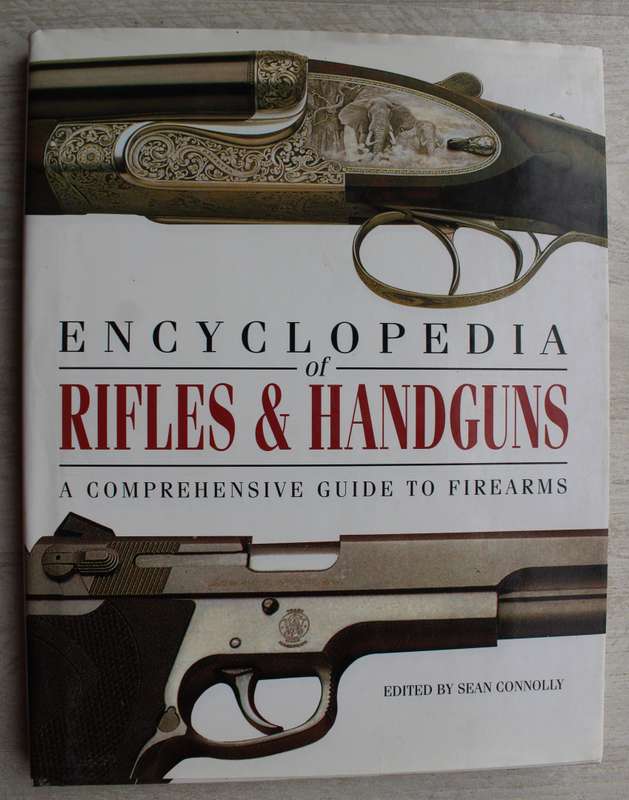 Encyclopedia of Handguns & Rifles - Comprehensive guide to firearms / Connolly