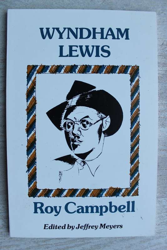 Wyndham Lewis  - Roy Campbell / Edited by Jeffrey Meyers