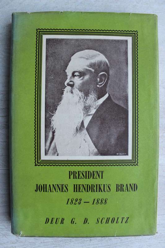President Johannes Hendrikus Brand 1823 - 1888 / Scholtz