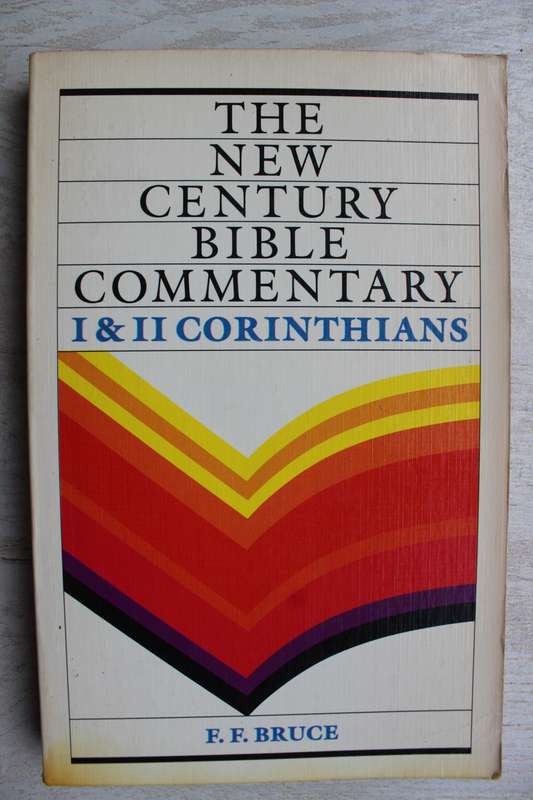 The New Century Bible Commentary 1 & 2 Corinthians / Bruce