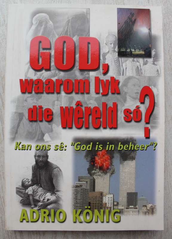 God, waarom lyk die wereld so? - Adrio Konig