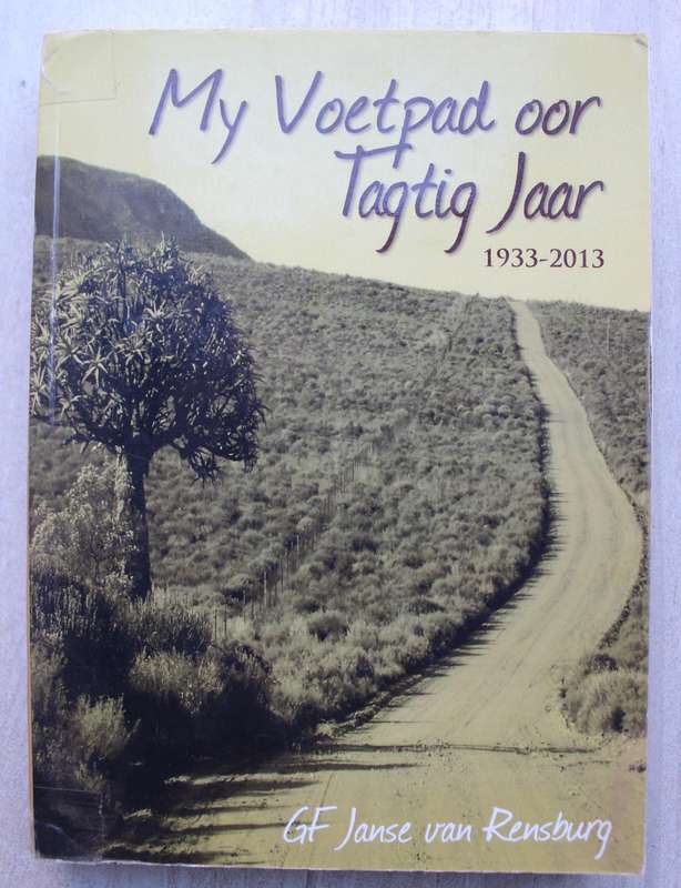 My Voetpad oor tagtig jaar 1933 - 2013  / Janse van Rensburg