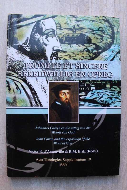Johannes Calvyn en die uitleg van die Woord van God - d'Assonville & Britz