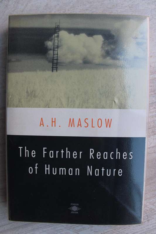The Farther Reaches of Human Nature - Maslow