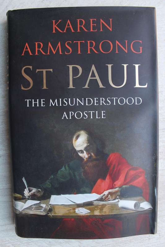 St Paul: The Misunderstood Apostle - Karen Armstrong