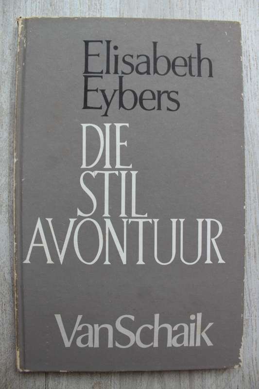 Die Stil Avontuur - Elisabeth Eybers