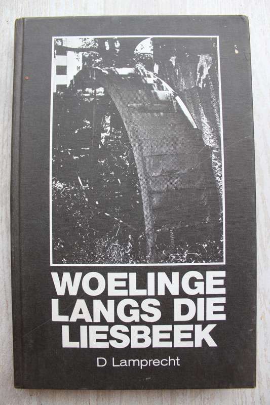 GETEKEN: Woelinge Langs die Liesbeek: Geskiedenis van die Laerskool Groote Schuur | D. Lamprecht