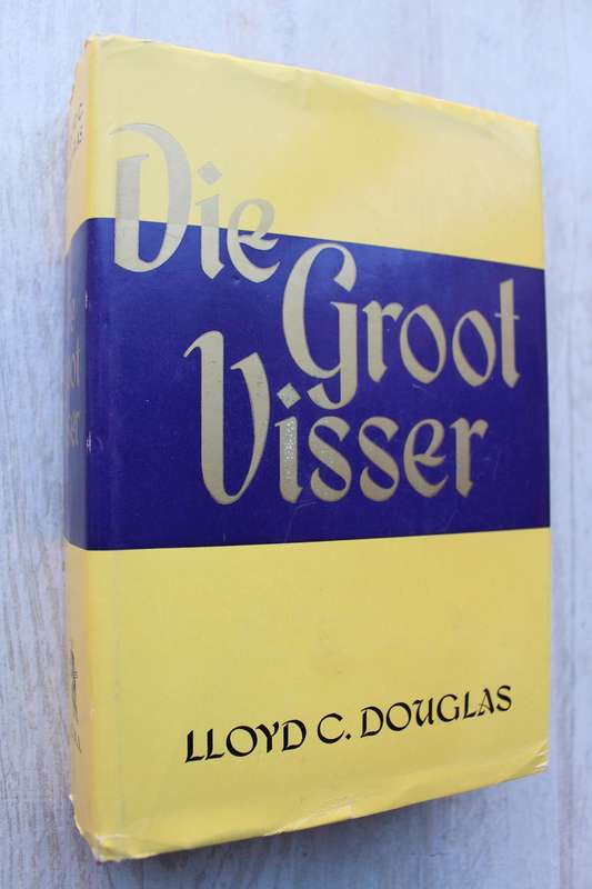 Die Groot Visser - Lloyd Douglas