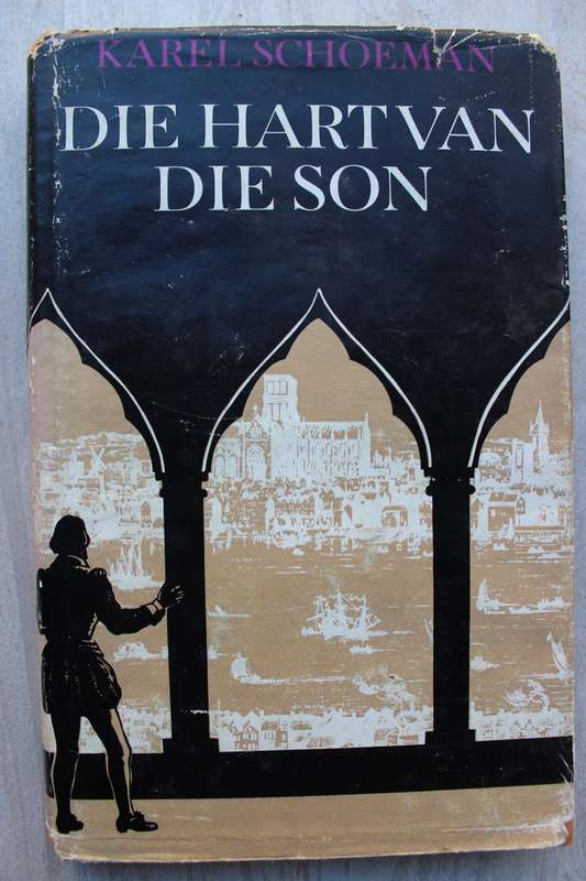 Die Hart van die Son - Karel Schoeman