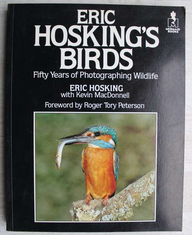 Eric Hosking's Birds - Fifty years of photographing wildlife