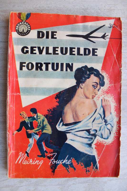 Die gevleuelde fortuin - Meiring Fouche (skrywersnaam van F A Venter)