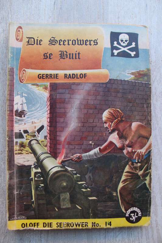 Oloff die Seerower 14 - Die seerowers se buit / Gerrie Radlof