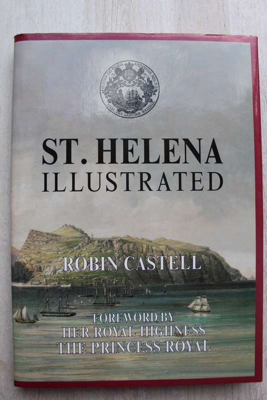 St.Helena Illustrated (1502-1902) By Robin Castell:  SIGNED