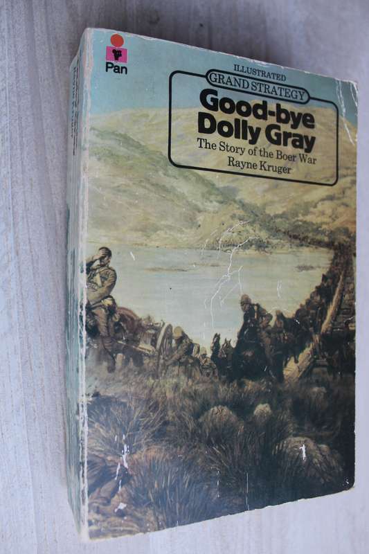 Goodbye Dolly Gray: The Story of the Boer War | Rayne Kruger