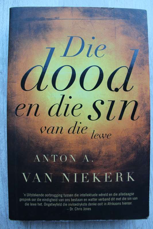 Die dood en die sin van die lewe - Anton van Niekerk