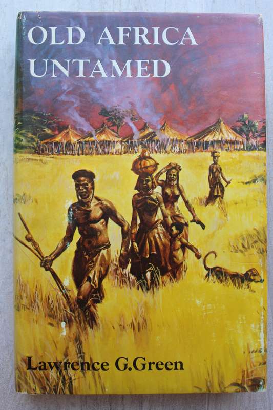 Old Africa Untamed - Lawrence G Green