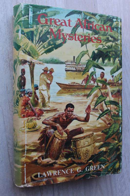 GREAT AFRICAN MYSTERIES - LAWRENCE G GREEN
