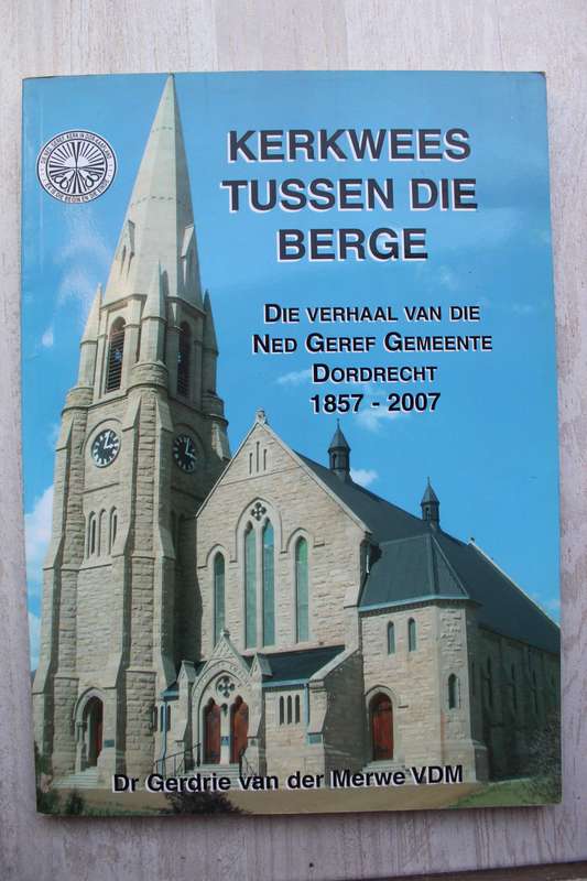 Nederduits Gereformeerde Gemeente Dordrecht 1857 - 2007