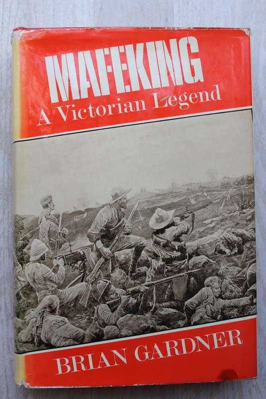 Mafeking: A Victorian Legend - Brian Gardner