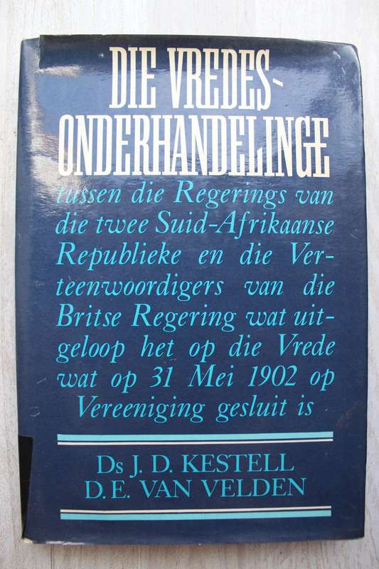 Die Vredesonderhandelinge - Ds.J.D.Kestell & D.E.Van Velden