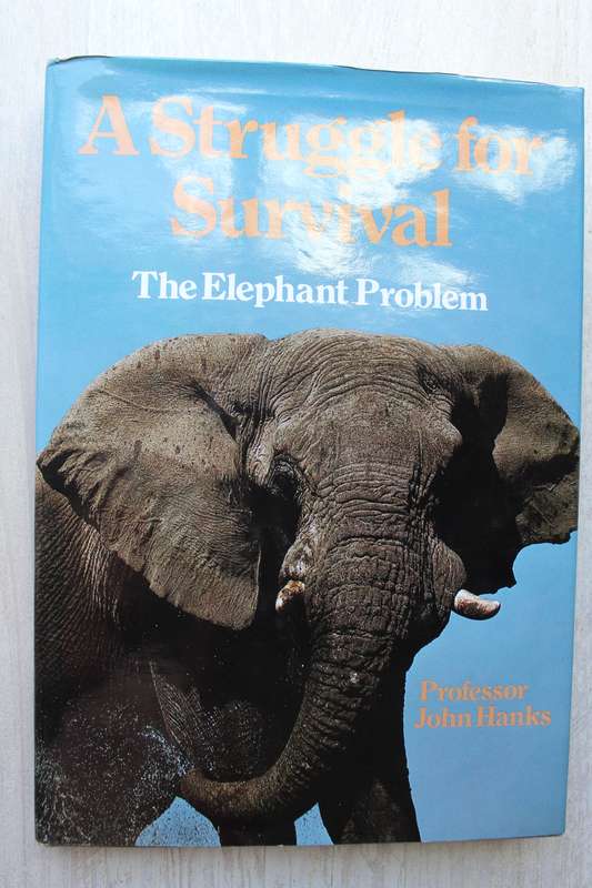 A Struggle for Survival: The Elephant Problem - Hanks, John