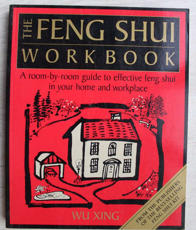 The Feng Shui Workbook - Xing