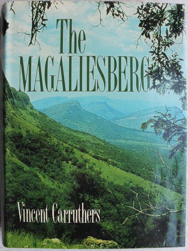 SIGNED: The Magaliesberg - Carruthers, Vincent