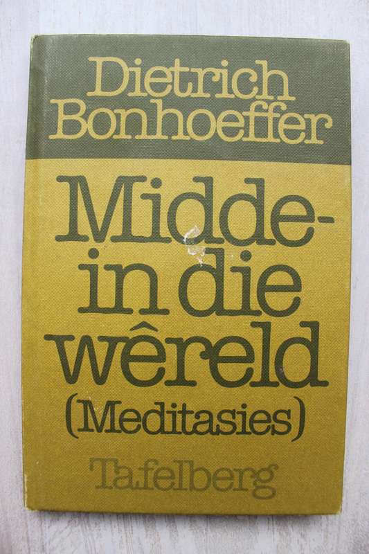 Midde-in die wereld / Meditasies - Bonhoeffer