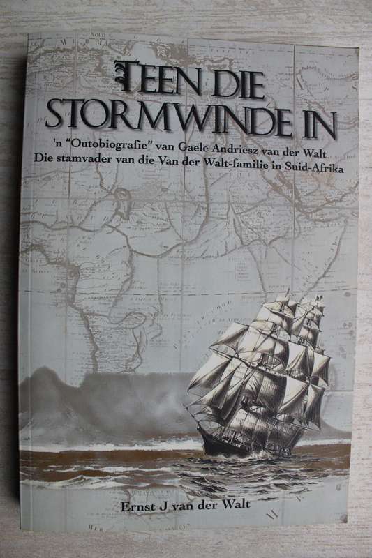 GETEKEN: Teen die stormwinde in: n Outobiografie van Gaele Andriesz van der Walt / Stamvader