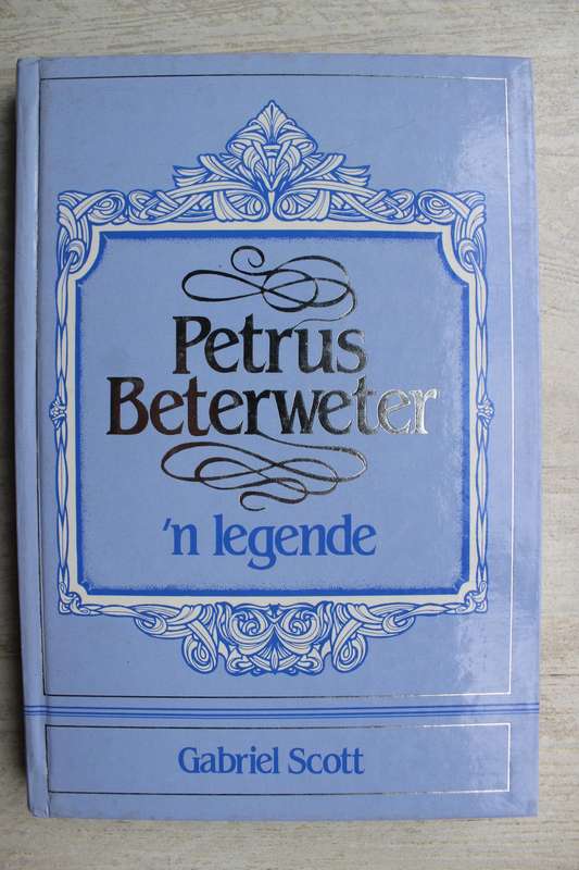 Petrus Beterweter, 'n Legende - Gabriel Scott