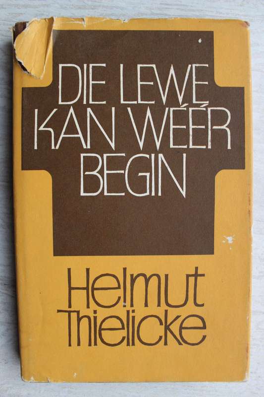 Die lewe kan weer begin -  Helmut Thielicke