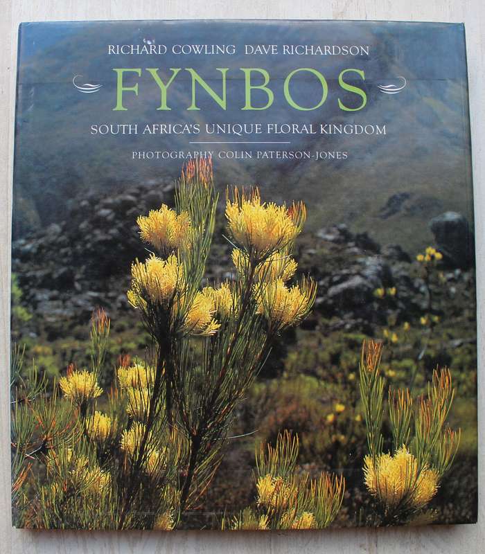 Fynbos. South Africa's unique floral kingdom. Richard Cowling, Dave Richardson