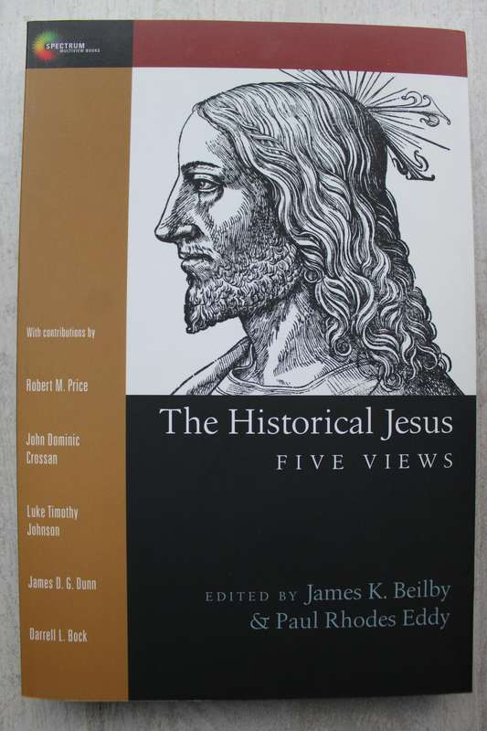 The Historical Jesus - Five Views / Beilby