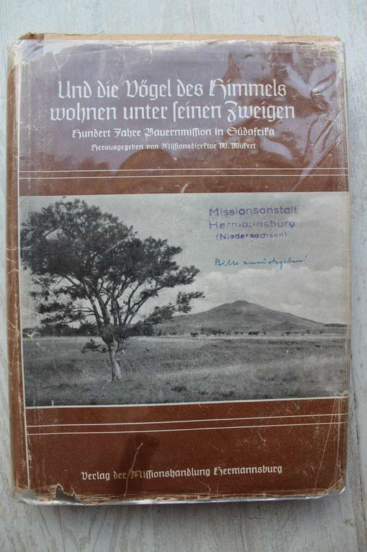 Und die Vögel des Himmels wohnen unter seinen Zweigen : Hundert Jahre Bauernmission in Südafrika