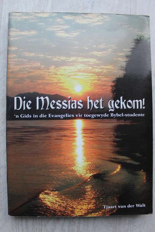 Die Messias het gekom - Tjaart van der Walt