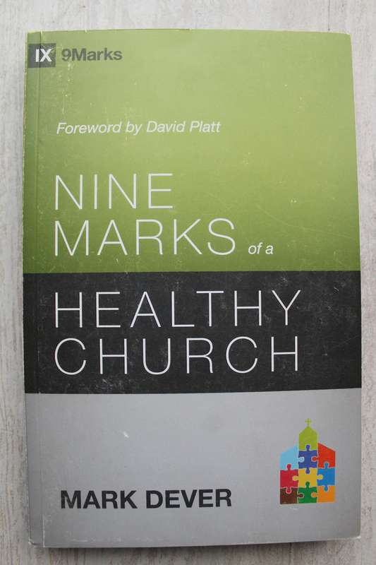 Nine Marks of a Healthy Church - Dever