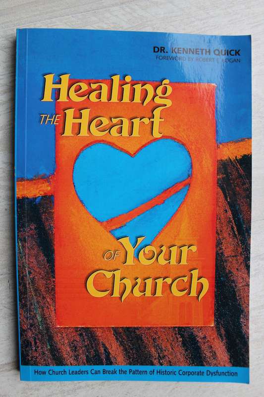 Healing the heart of your Church - Kenneth Quick